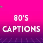 80s captions Instagram