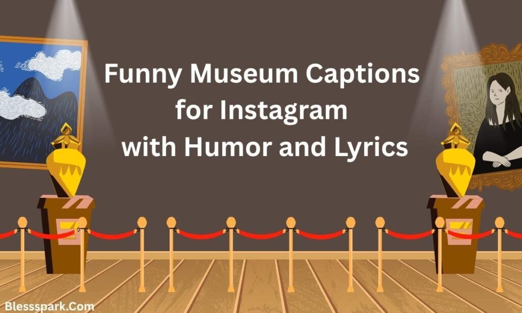 Museum Captions Instagram